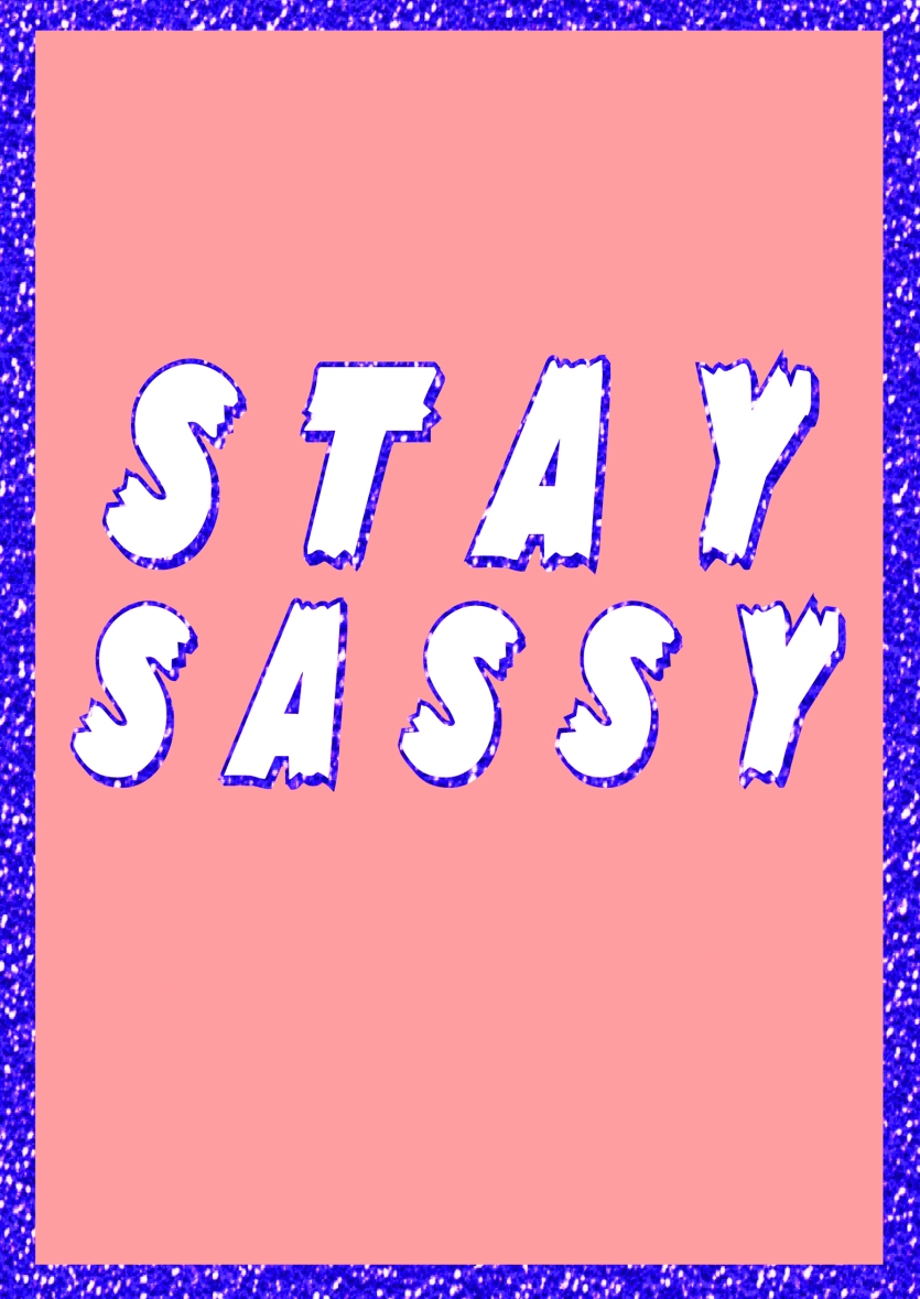 Stay Sassy Greetings Card